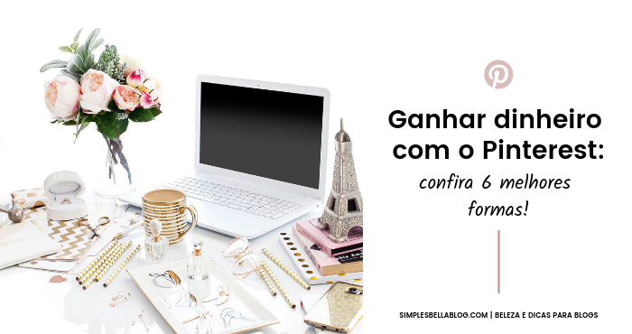 Como ganhar dinheiro no Pinterest Como ganhar dinheiro no Pinterest