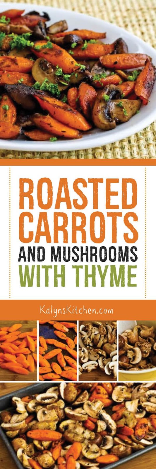Roasted Carrots and Mushrooms with Thyme (VIDEO) Kalyn's Kitchen