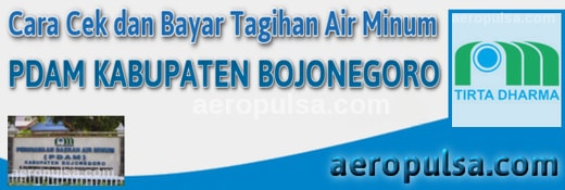 Cara cek dan bayar tagihan rekening PDAM Kabupaten Bojonegoro Cara cek dan bayar tagihan rekening PDAM Kabupaten Bojonegoro
