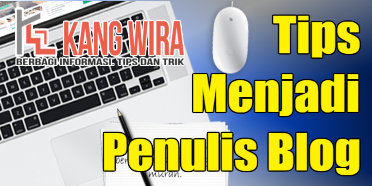 Tips Menjadi Penulis Blog Tips Menjadi Penulis Blog