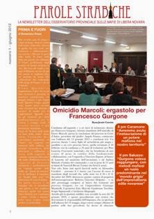 Parole Strabiche 2012-01 - Giugno 2012 | TRUE PDF | Mensile | Antimafia | Informazione Locale
Newsletter di approfondimento dell'Osservatorio Provinciale sulle mafie di Libera Novara.