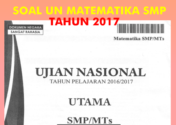 Download Soal Dan Pembahasan Un Matematika Smp Mts Tahun Pelajaran 2016 2017 7pelangi Com