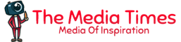 The Media Times | Media Of Inspiration
