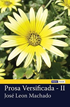 Prosa Versificada - II - José Leon Machado