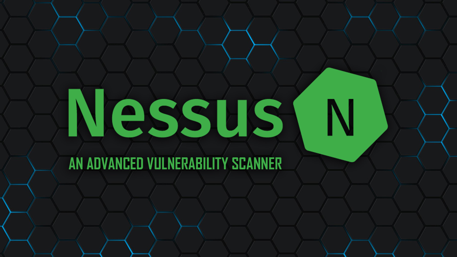 Nessus - An Advanced Vulnerability Scanner