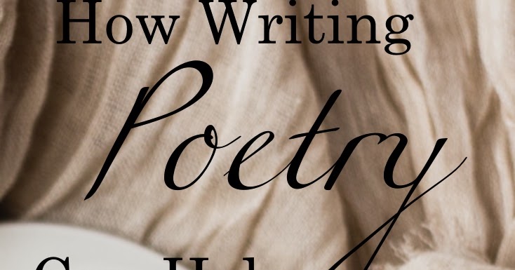 How Writing Poetry Can Help You Become a Better Writer