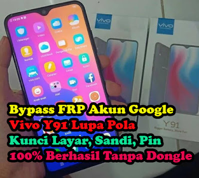 Bypass-FRP-Akun-Google-Vivo-Y91-Yang-Lupa-Pola-Kunci-Layar-Sandi-Praktis