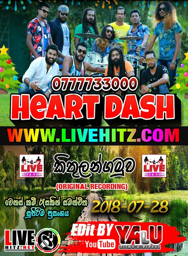 HEART DASH LIVE IN KITHALANGAMUWA 2018-07-28