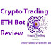 Crypto Trading ETH Bot Review- Ethereum Investment Telegram Bot