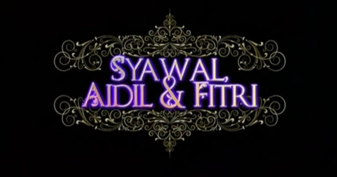 Syawal Aidil Dan Fitri Online Dfm2uteam