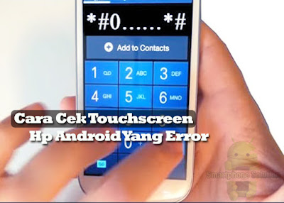 check android phone touch screen how to check an error android phone touchscreen