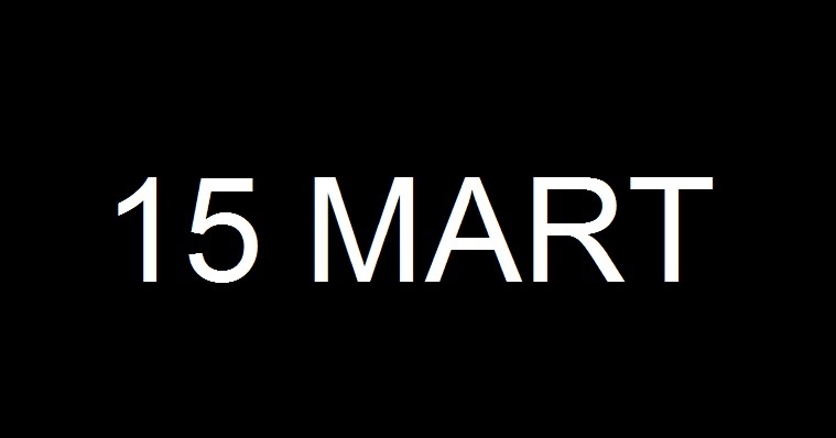 Günlerden 15 Martta Yaşanan Olaylar