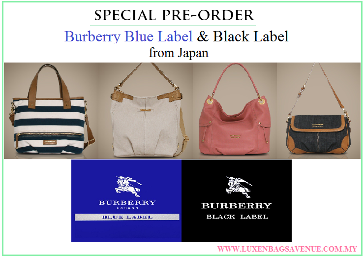 LuxeNBagsAvenue.com.my: Special Pre-order for Burberry Blue Label