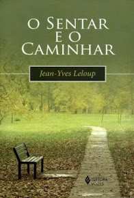 O SENTAR E O CAMINHAR - Jean-Yves Leloup