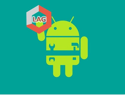 Ini Dia Cara Mengatasi Lag Android Tanpa Harus Root Ini Dia Cara Mengatasi Lag Android Tanpa Harus Root