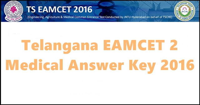 Telangana-TSEAMCET-2-Medical-Answer-Key-2016 TSEAMCET-2-Key-2016