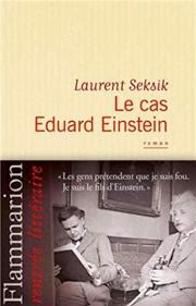 Le cas Eduard Einstein, Laurent Seksik