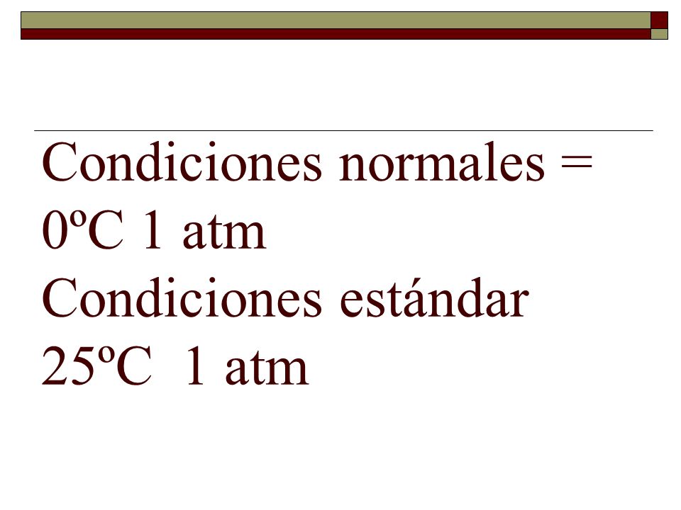 ¿A qué llamamos CONDICIONES NORMALES?