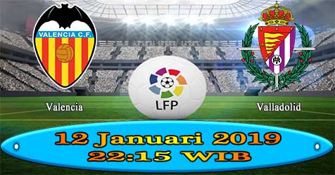 Prediksi Bola855 Valencia vs Valladolid 12 Januari 2019 Prediksi Bola855 Valencia vs Valladolid 12 Januari 2019