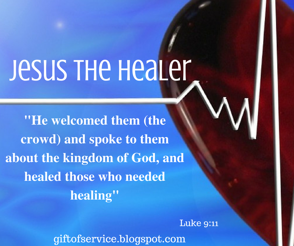 Jesus the Healer Luke 911 NKJV "THE GIFT OF SERVICE"
