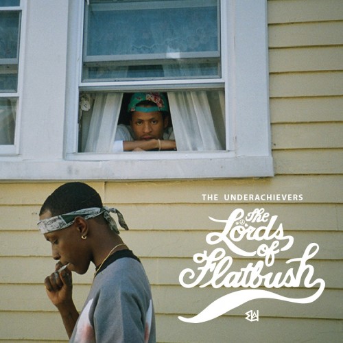 The Underachievers "The Lords Of Flatbush"