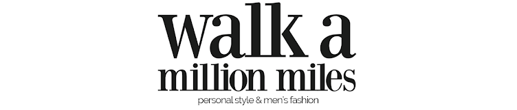 Walk a million miles | Personal style blog