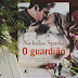 Resenha | O guardião, de Nicholas Sparks