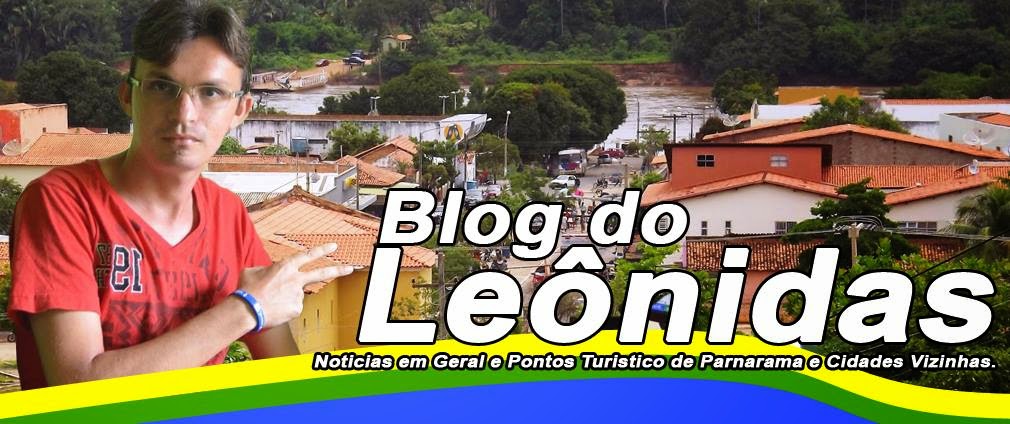 Blog do Leônidas | Noticias em Geral e Pontos Turisticos de Parnarama e Cidades Vizinhas.