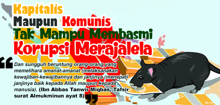 Kapitalis Maupun Komunis Tak Mampu Membasmi Korupsi Merajalela Kapitalis Maupun Komunis Tak Mampu Membasmi Korupsi Merajalela