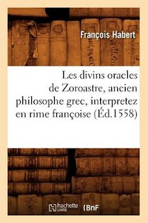 "Les divins oracles de Zoroastre", de François Habert
