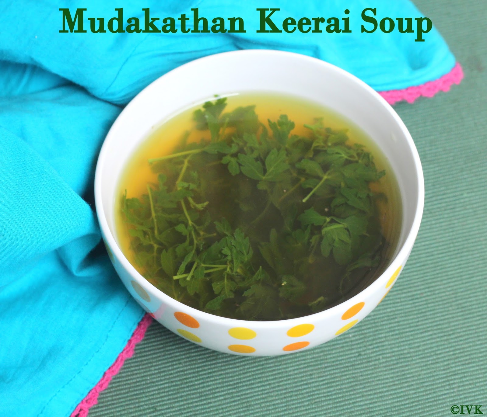 IndianVegKitchen Mudakathan Keerai Soup Balloon Vine Soup