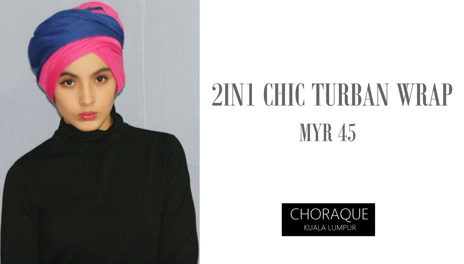 2in1 Chic Turban Wrap Special Edition - Hijabs Go P!NK ~ CHORAQUE KL