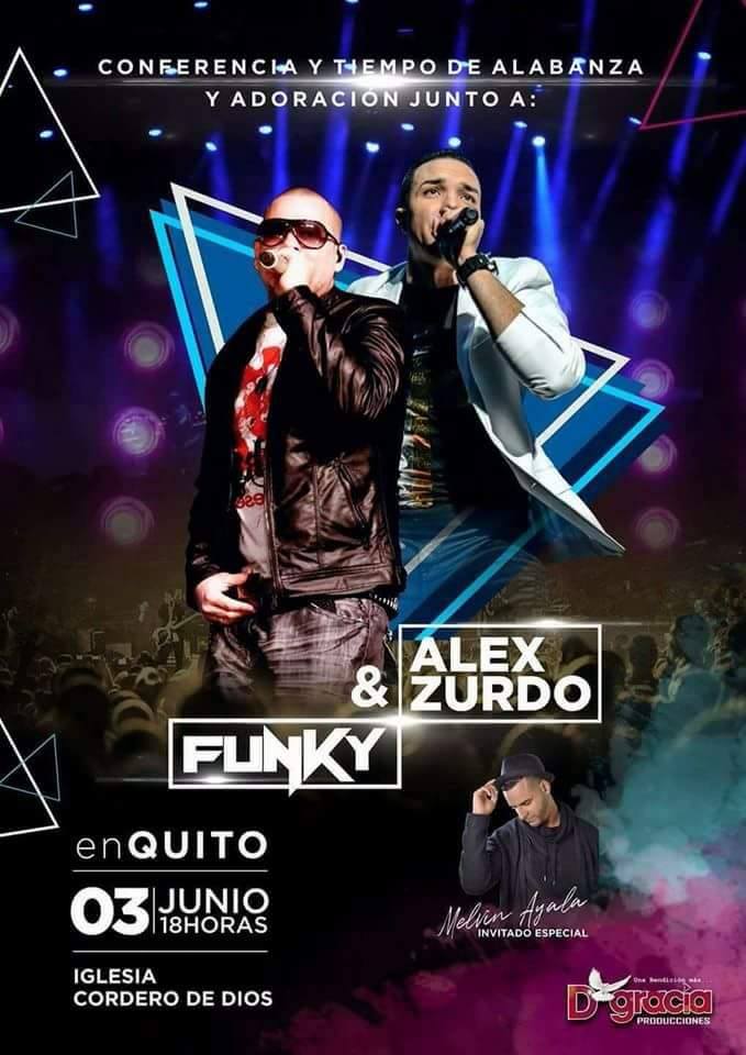Funky & Alex Zurdo en Quito, Ecuador 3 Junio 2017 EyC Cristianos