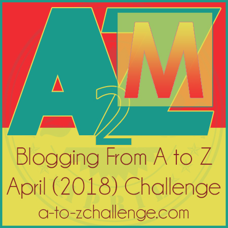 I am participating in the April A to Z blogging challenge
