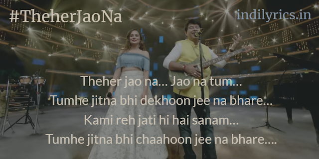 Theher Jao Na - Jeet Gannguly & Aakansha Sharma | Zee Music Originals, Song Lyrics with English Translation and Real Meaning