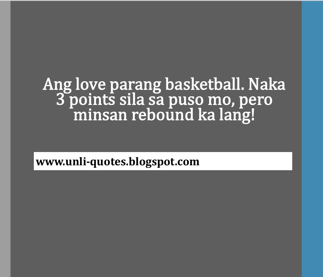 Tagalog Hugot Love Quotes Ang Love Parang Basketball Naka 3