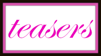 Teasers