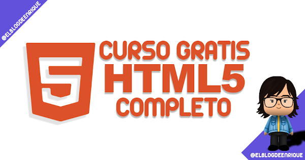 Curso online gratis HTML5 completo. Curso online gratis HTML5 completo.