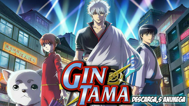 Gintama 2017 12/12 Audio: Japones Sub: Español Servidor: Mega