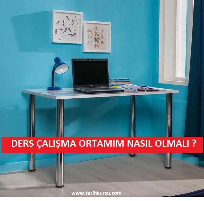 Ders Calisma Ortami Nasil Olmali