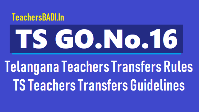 GO.16 TS Teachers Transfers Rules 2018 (Guidelines for Telangana Teachers Transfers) ts go.16,ts teachers transfers rules,ts teachers transfers guidelines,telangana teachers transfers rules 2018,telangana teachers transfers regulation 2018,telangana teachers transfers guidelines 2018
