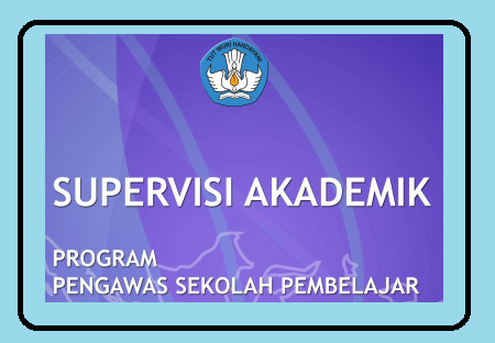 MODUL PENGAWAS SEKOLAH PEMBELAJAR TAHUN 2017 MODUL PENGAWAS SEKOLAH