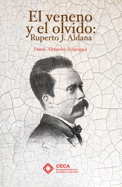 El veneno y el olvido: Ruperto J. Aldana