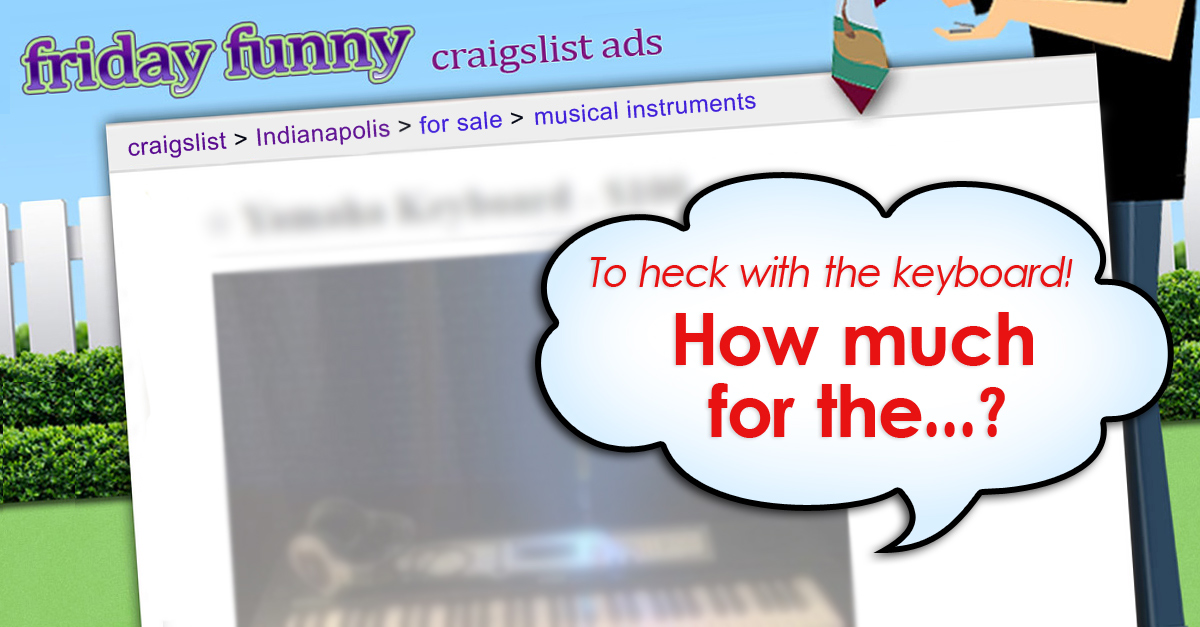 Funny Craigslist Ads To Heck With The Keyboard Craigslist
