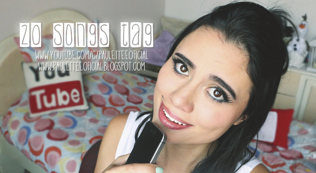 Paulettee 20 Songs Tag Tag De Las 20 Canciones paulettee blogger