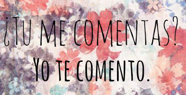 Tu comentas, yo comento.