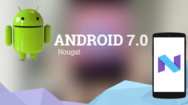 تحديثات نسخة الأندرويد الجديده Nougat 7.0 تصل لمستخدمين أجهزة Galaxy Tab S2