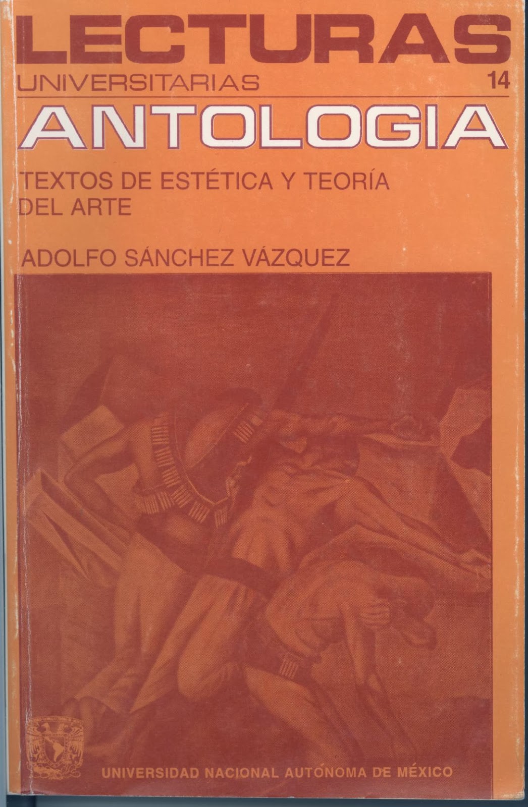 Seminario de Estética UNAM Antología de Textos de Estética y Teoría del Arte Seminario de Estética UNAM Antología de Textos de Estética y Teoría del Arte