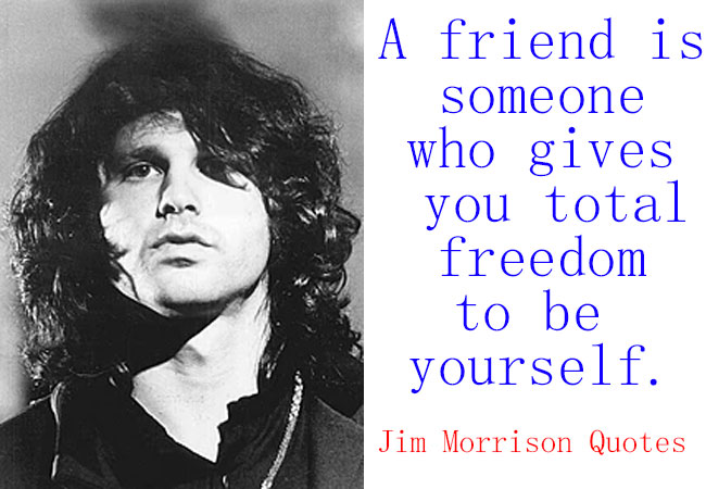 20 Jim Morrison Quotes On Friendship Love And Society Short