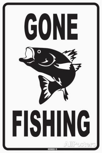 Текст рыбная ловля. Gone Fishing. Gone Fishin. Gone Fishing перевод. Рыбы go Fish.